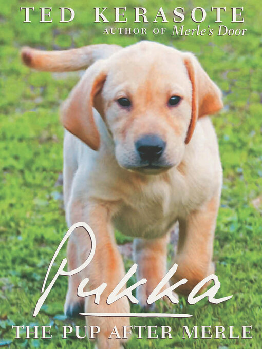 Title details for Pukka by Ted Kerasote - Available